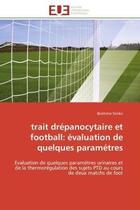 Couverture du livre « Trait drepanocytaire et football: evaluation de quelques parametres - evaluation de quelques paramet » de Sonko Ibrahima aux éditions Editions Universitaires Europeennes