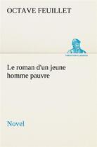 Couverture du livre « Le roman d'un jeune homme pauvre (novel) - le roman d un jeune homme pauvre novel » de Feuillet Octave aux éditions Tredition