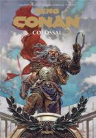 Couverture du livre « King Conan Colossal » de Timothy Truman et Tomas Giorello aux éditions Panini
