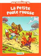 Couverture du livre « La petite poule rousse » de Helene Beney et Mariolle Julien aux éditions Bamboo
