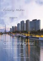 Couverture du livre « Une cité française » de Emery Rufin aux éditions Editions Lc