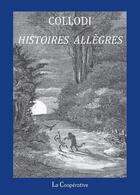 Couverture du livre « Histoires allègres » de Carlo Collodi aux éditions La Cooperative