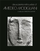 Couverture du livre « Deux pierres retrouvées d'Amedeo Modigliani » de Christophe Lemaitre aux éditions Tombolo Presses