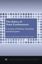 Couverture du livre « The Ethics of Total Confinement: A Critique of Madness, Citizenship, a » de Sellers Brian G aux éditions Oxford University Press Usa