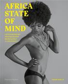 Couverture du livre « Africa state of mind contemporary photography reimagines a continent » de Eshun Ekow aux éditions Thames & Hudson