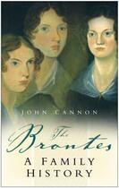 Couverture du livre « The Brontes » de John Cannon aux éditions History Press Digital