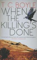 Couverture du livre « When the killing's done » de T Coraghessan Boyle aux éditions 