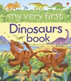 Couverture du livre « My very first dinosaurs book » de Alex Frith aux éditions Usborne
