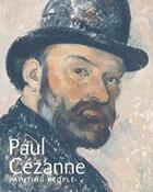 Couverture du livre « Paul Cezanne ; painting people » de Marie Tompkins Lewis aux éditions National Portrait Gallery