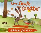 Couverture du livre « Une soupe aux carottes » de John Segal aux éditions Gautier Languereau