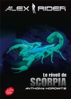 Couverture du livre « Alex Rider t.9 ; le réveil de Scorpia » de Anthony Horowitz aux éditions Le Livre De Poche Jeunesse