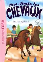 Couverture du livre « Mes amis les chevaux t.27 : mission galop ! » de Sophie Thalmann aux éditions Hachette Jeunesse