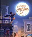 Couverture du livre « Super JeanJean » de Fabrice Colin et Adrien Mangournet aux éditions Gautier Languereau