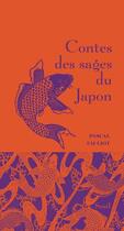 Couverture du livre « Contes des sages du Japon » de Pascal Fauliot aux éditions Seuil