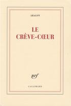 Couverture du livre « Le crève-coeur » de Louis Aragon aux éditions Gallimard
