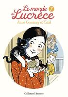 Couverture du livre « Le monde de Lucrèce Tome 7 » de Anne Goscinny et Catel aux éditions Gallimard-jeunesse