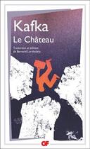 Couverture du livre « Le Château » de Franz Kafka aux éditions Flammarion