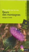 Couverture du livre « Fleurs des montagnes ; alpages et forêts » de Wolfgang Lippert aux éditions Nathan