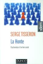 Couverture du livre « La honte ; psychanalyse d'un lien social (3e édition) » de Serge Tisseron aux éditions Dunod