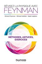 Couverture du livre « Révisez la physique avec Feynman : méthodes, astuces, exercices » de Richard Feynman et Michael Gottlieb et Ralph Leighton aux éditions Dunod