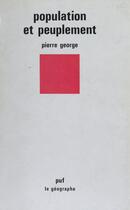 Couverture du livre « Population et peuplement » de Pierre George aux éditions Puf