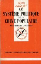 Couverture du livre « Systeme politique de la chine popul. qsj 2863 » de Cabestan J.P. aux éditions Que Sais-je ?