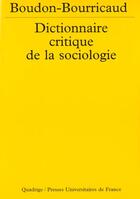 Couverture du livre « Le dictionnaire critique de la sociologie » de Francois Bourricaud et Raymond Boudon aux éditions Puf
