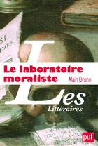 Couverture du livre « Le laboratoire moraliste » de Alain Brunn aux éditions Puf