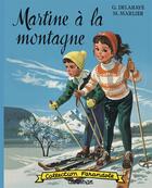 Couverture du livre « Martine à la montagne » de Marcel Marlier et Gilbert Delahaye aux éditions Casterman