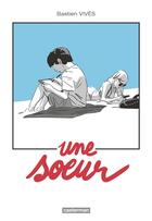 Couverture du livre « Une soeur » de Bastien Vives aux éditions Casterman