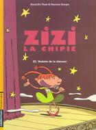 Couverture du livre « Zizi la chipie 2 - vedette de la chanson » de Thuin (De)/Sterpin aux éditions Casterman