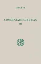 Couverture du livre « Commentaire sur St Jean Tome 3 » de Origene aux éditions Cerf