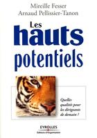 Couverture du livre « Les hauts potentiels ; quelles qualités pour les dirigeants de demain ? » de Fesser M aux éditions Editions D'organisation