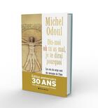 Couverture du livre « Dis-moi où tu as mal, je te dirai pourquoi : Les cris du corps sont des messages de l'âme ; Éléments de psycho-énergétique » de Michel Odoul aux éditions Albin Michel