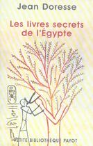 Couverture du livre « Les livres secrets de l'egypte ancienne » de Jean Doresse aux éditions Payot