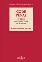 Couverture du livre « Code pénal et code d'instruction criminelle ; livre du bicentenaire » de Universite Pantheon- aux éditions Dalloz