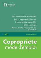 Couverture du livre « Copropriété, mode d'emploi (édition 2013) » de Bruno Mathieu aux éditions Delmas