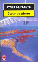 Couverture du livre « Coeur de pierre » de La Plante-L aux éditions Le Livre De Poche