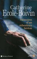 Couverture du livre « Mémoires d'un rebouteux breton » de Catherine Ecole-Boivin aux éditions Presses De La Cite