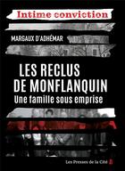 Couverture du livre « Les reclus de Monflanquin : une famille sous emprise » de Margaux D' Adhemar aux éditions Presses De La Cite