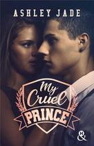 Couverture du livre « My cruel prince » de Ashley Jade aux éditions Harlequin
