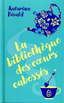 Couverture du livre « La bibliothèque des coeurs cabossés » de Katarina Bivald aux éditions J'ai Lu