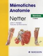 Couverture du livre « Mémofiches anatomie Netter ; membres (2e édition) » de Netter et Hansen aux éditions Elsevier-masson