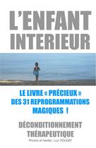 Couverture du livre « L'enfant intérieur, les 31 reprogrammations 