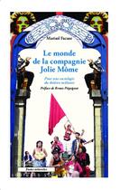 Couverture du livre « Monde de la compagnie Jolie Môme ; pour une sociologie du théâtre militant » de Marisol Facuse aux éditions Editions L'harmattan