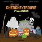 Couverture du livre « MON PETIT CHERCHE ET TROUVE : d'Halloween » de Sandrine Beau et Celine Decorte aux éditions Glenat Jeunesse