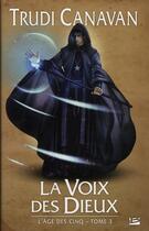 Couverture du livre « L'âge des cinq Tome 3 : la voix des dieux » de Trudi Canavan aux éditions Bragelonne