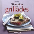 Couverture du livre « 30 recettes de grillades » de Sylvie Ait-Ali aux éditions Editions Esi