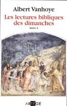 Couverture du livre « Les lectures bibliques du dimanche ; année A » de Albert Vanhoye aux éditions Artege