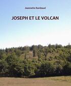 Couverture du livre « Joseph et le volcan » de Jeannette Rambaud aux éditions Syllabaire Editions